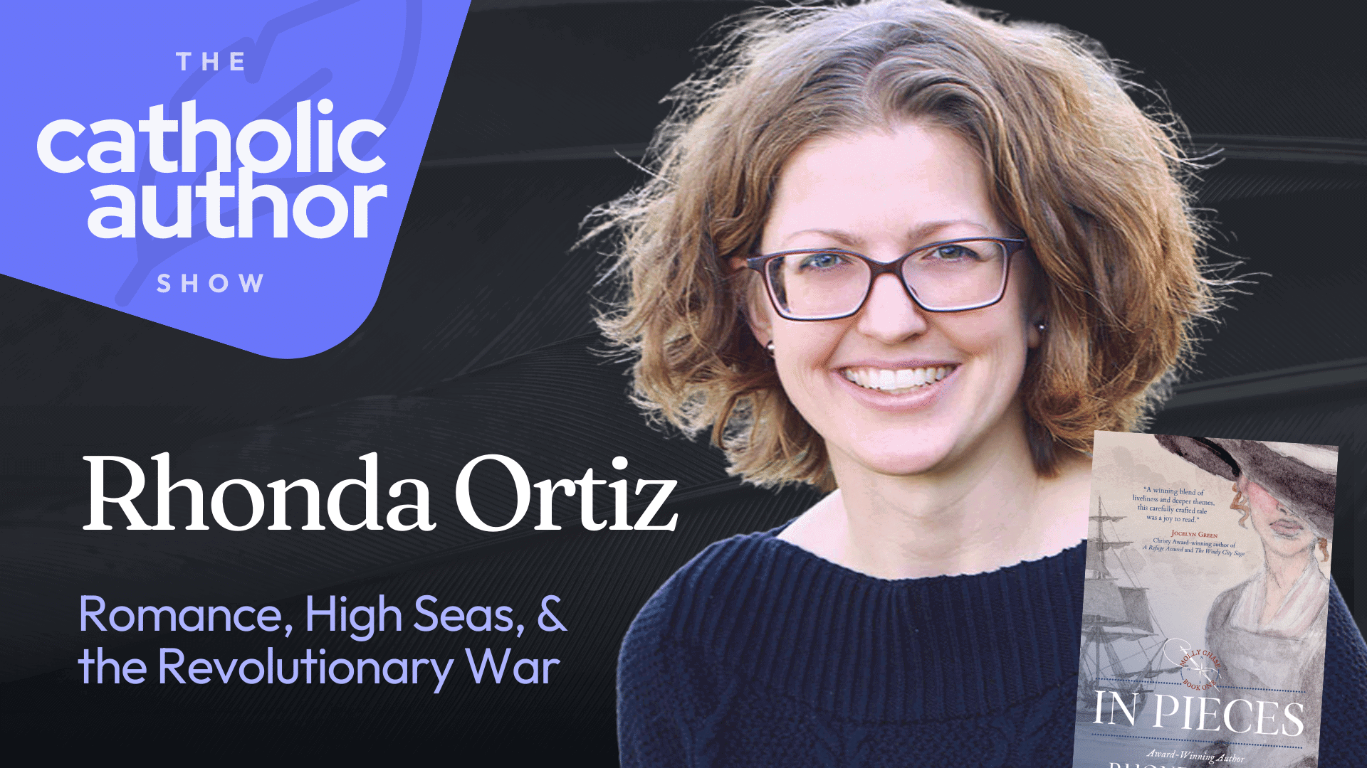 Romance, High Seas, & the Revolutionary War – ‘In Pieces’ with Rhonda Ortiz