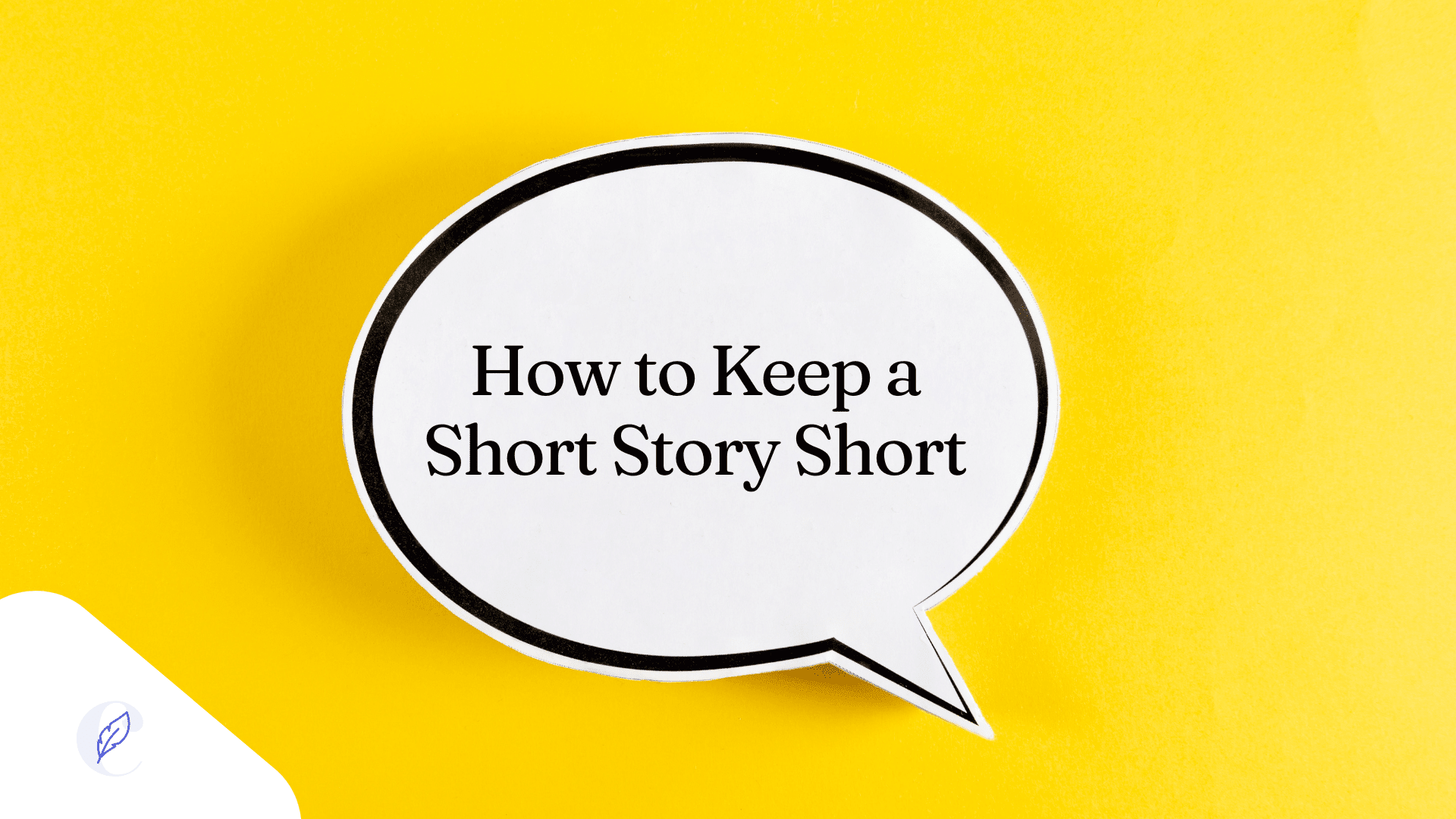 How to Keep a Short Story Short