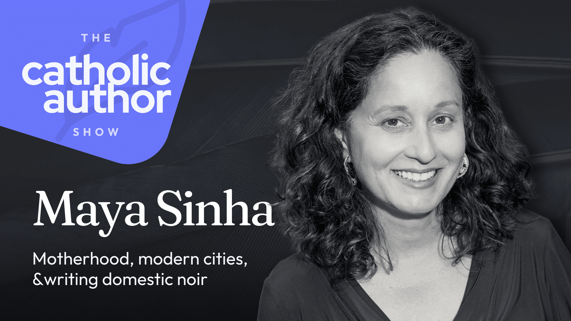 Motherhood, modern cities, & writing domestic noir with Maya Sinha