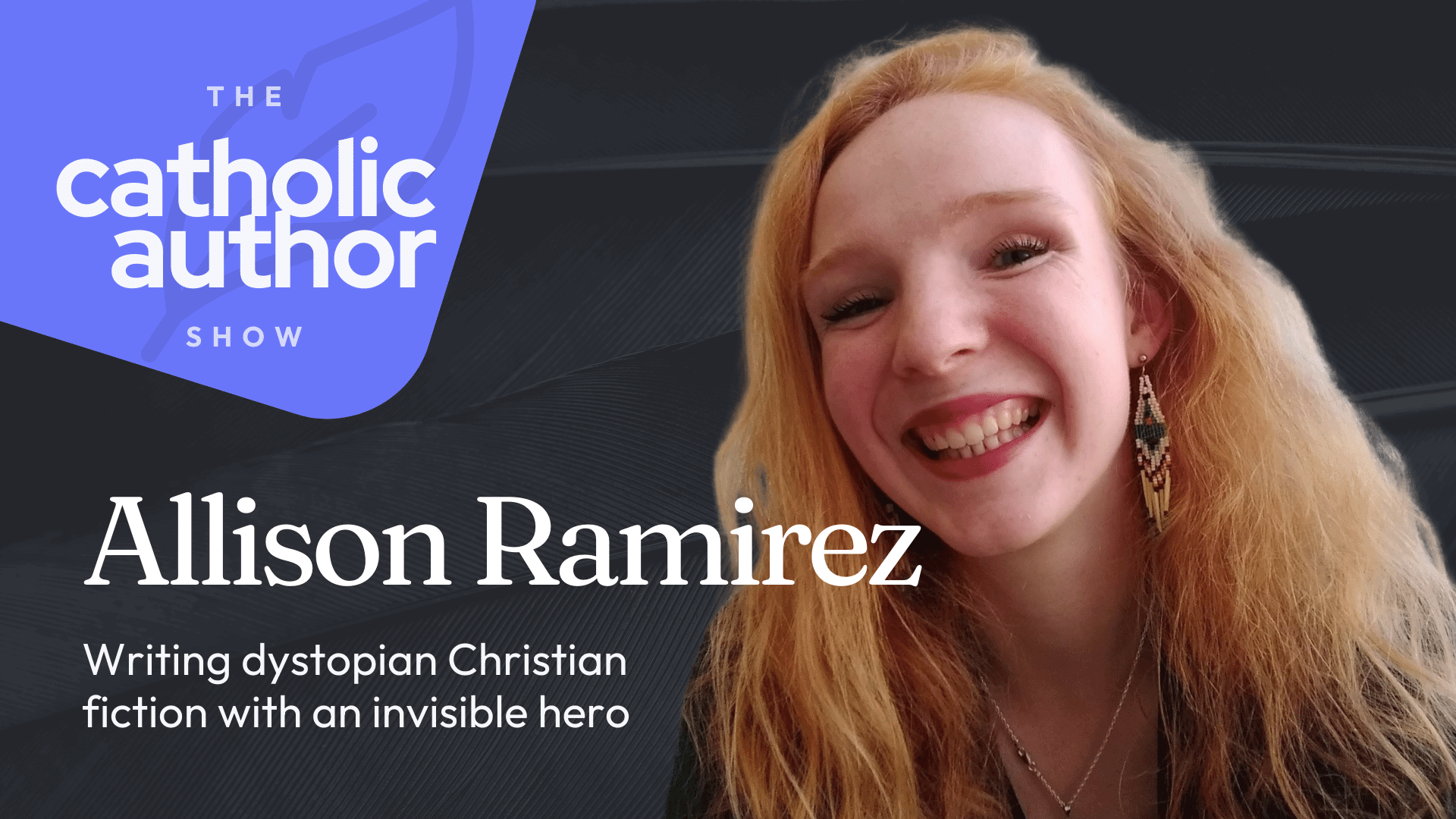 Writing dystopian Christian fiction with an invisible hero with Allison Ramirez