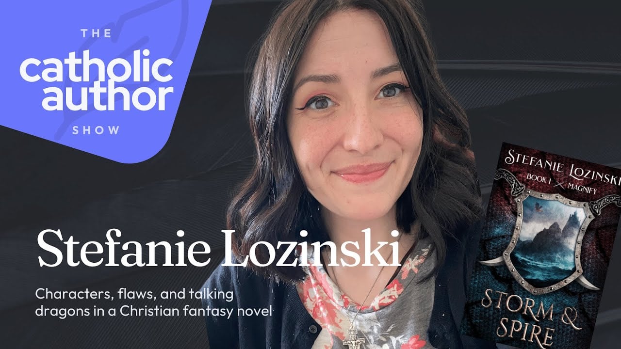 Characters, flaws, & talking dragons in Christian fantasy with Stefanie Lozinski
