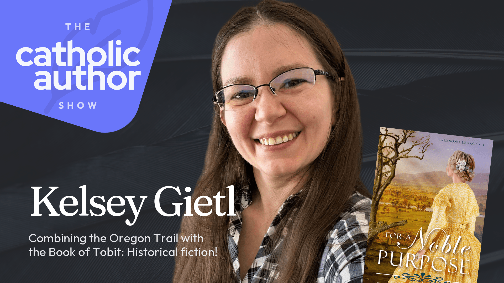 Combining the Oregon Trail with the Book of Tobit? Self-publishing with Kelsey Gietl