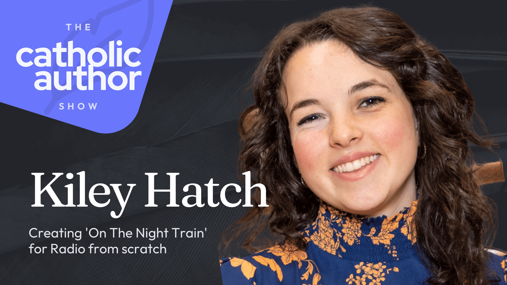 Creating ‘On The Night Train’ for Radio from scratch with Kiley Hatch | The Merry Beggars