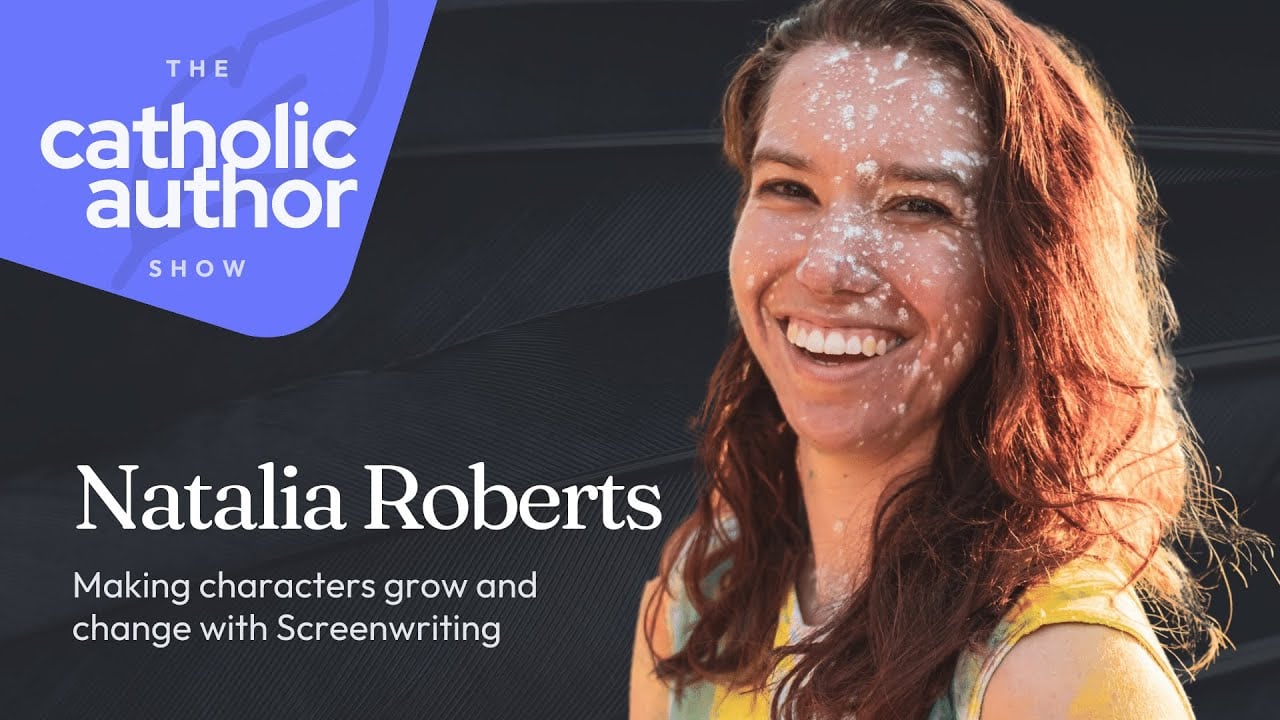 Making characters grow and change with Screenwriting | Natalia Roberts | JPCatholic Student