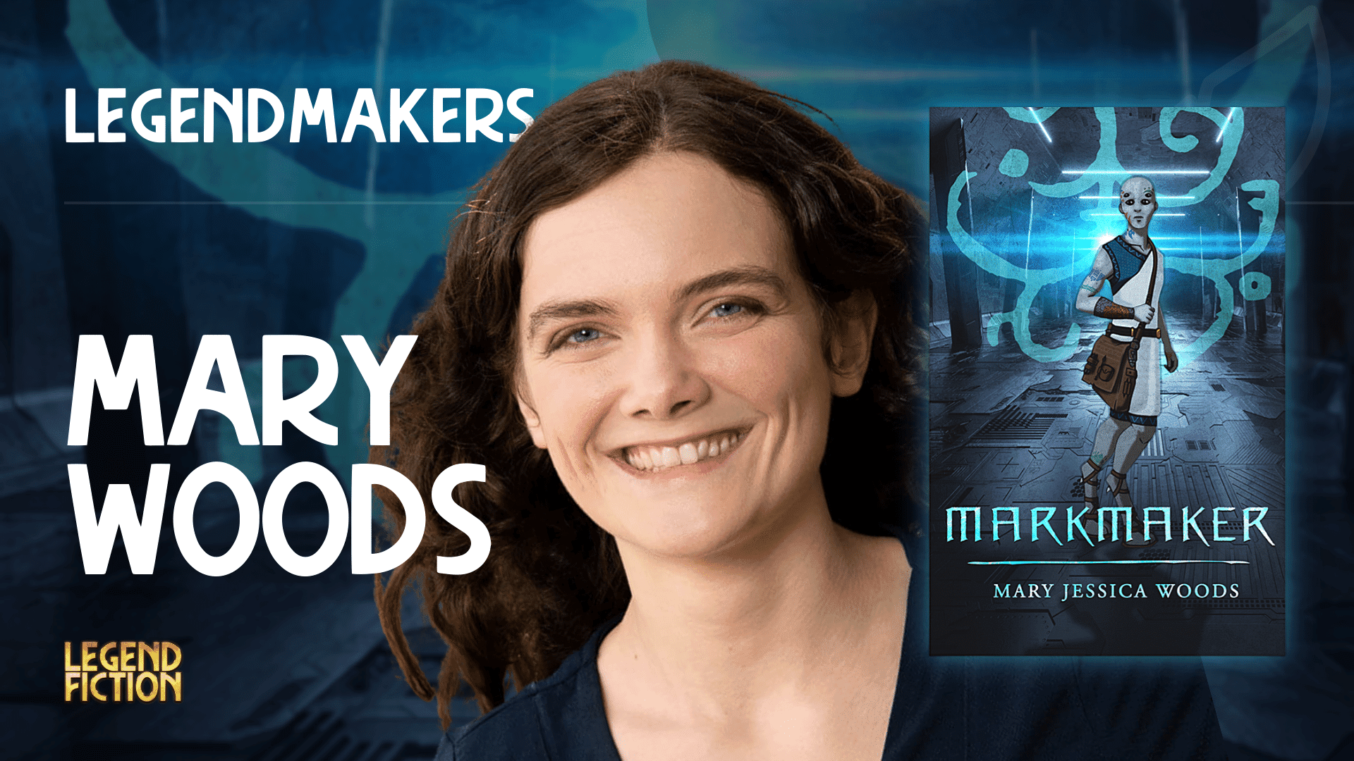 Alien worlds, morals, and Markmakers with Mary Woods | LegendFiction