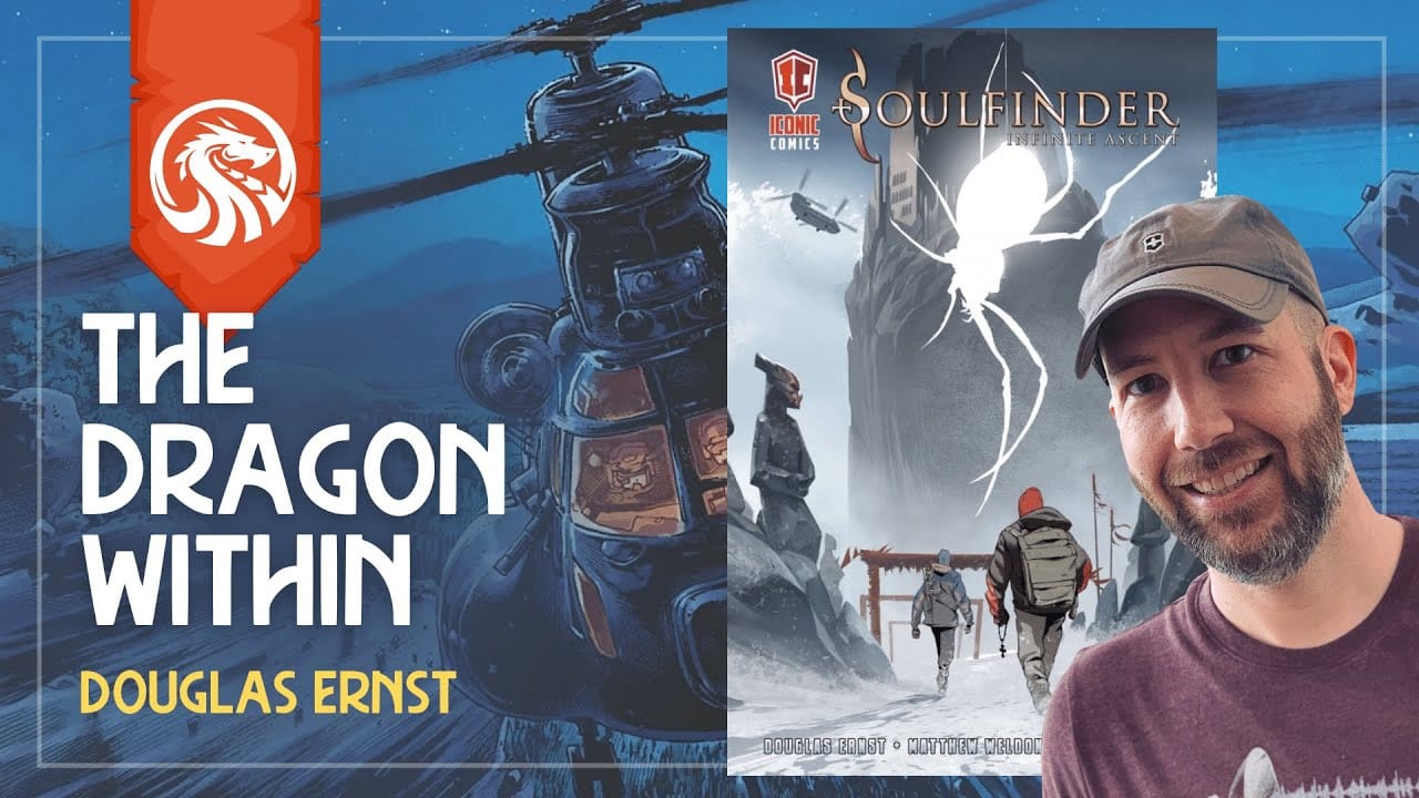 The Dragon Within: High Stakes and ‘Soulfinder: Infinite Ascent’ with Douglas Ernst