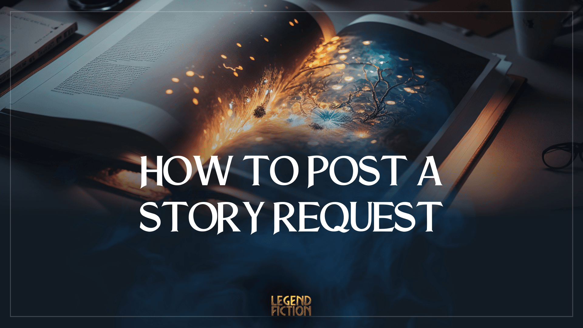 How to post a story request in LegendFiction