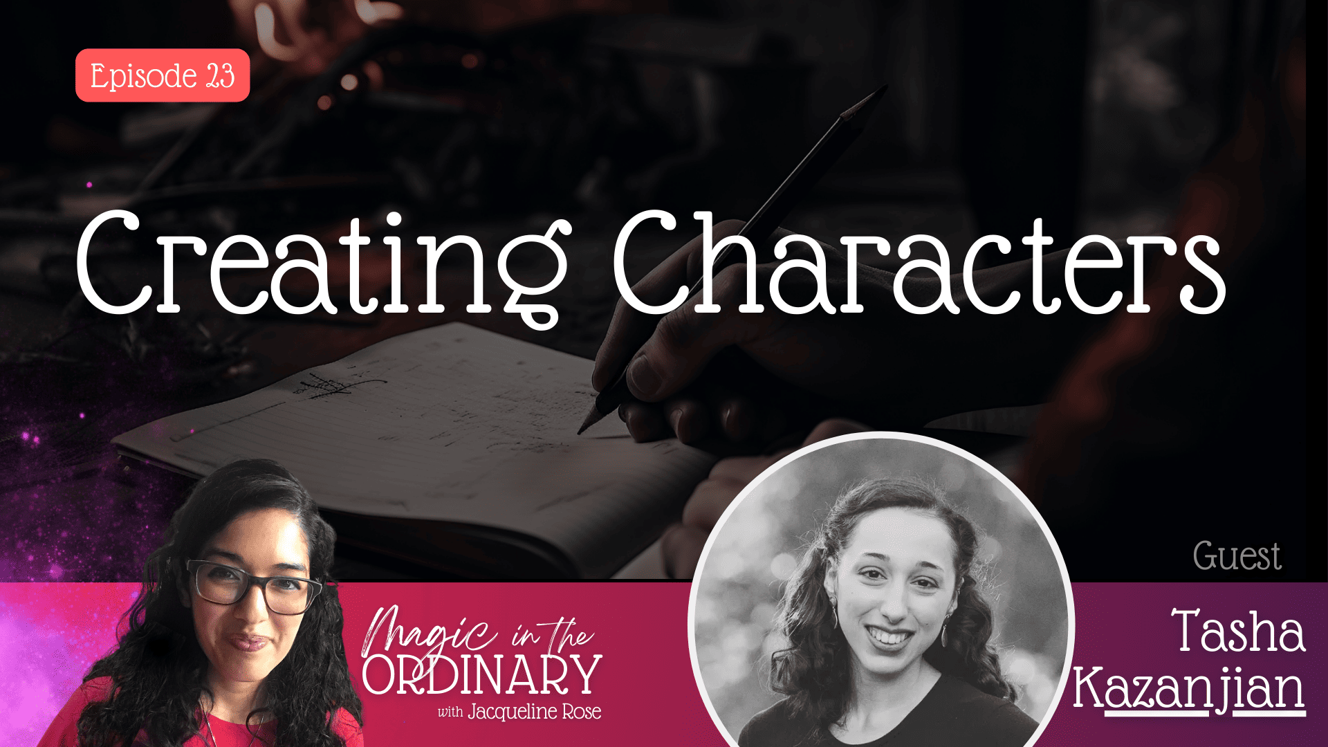 How to Create Authentic Characters for Your Stories with Tasha Kazanjian